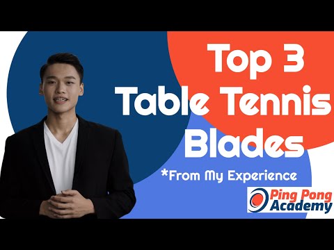 Top 3 Table Tennis Blades | Review by Ping Pong Academy