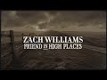 Zach Williams - Friend In High Places (Lyric Video)