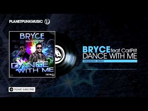 Bryce feat. CarlPrit - Dance with me - Paramond Remix
