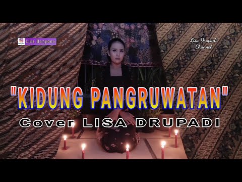 KIDUNG PANGRUWATAN - Cover LISA DRUPADI