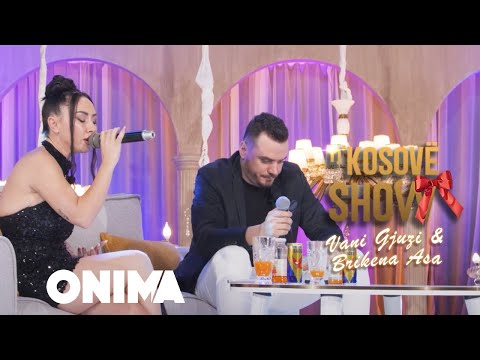 n’ Kosove show : Vani Gjuzi & Brikena Asa - Sa t’kam dashur - LIVE