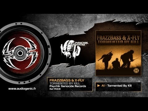 FRAZZBASS &  X-FLY - A1 - TORMENTED BY KILL - TORMENTED BY KILL - PKG31