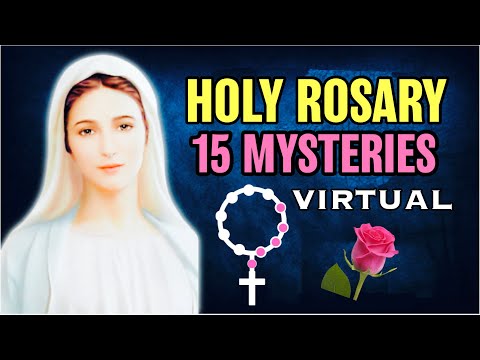 Holy Rosary 15 Mysteries VIRTUAL🌹JOYFUL🌹SORROWFUL🌹GLORIOUS