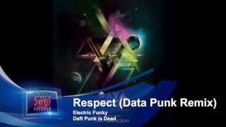 Now Playing: Respect (Data Punk Remix)-Electric Funky