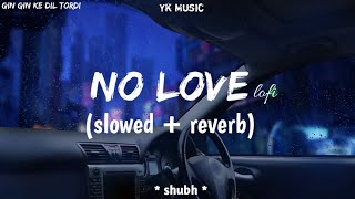 Download lagu No Love Shubh Gin Gin Ke Dil Tordi Punjabi Lofi so... mp3