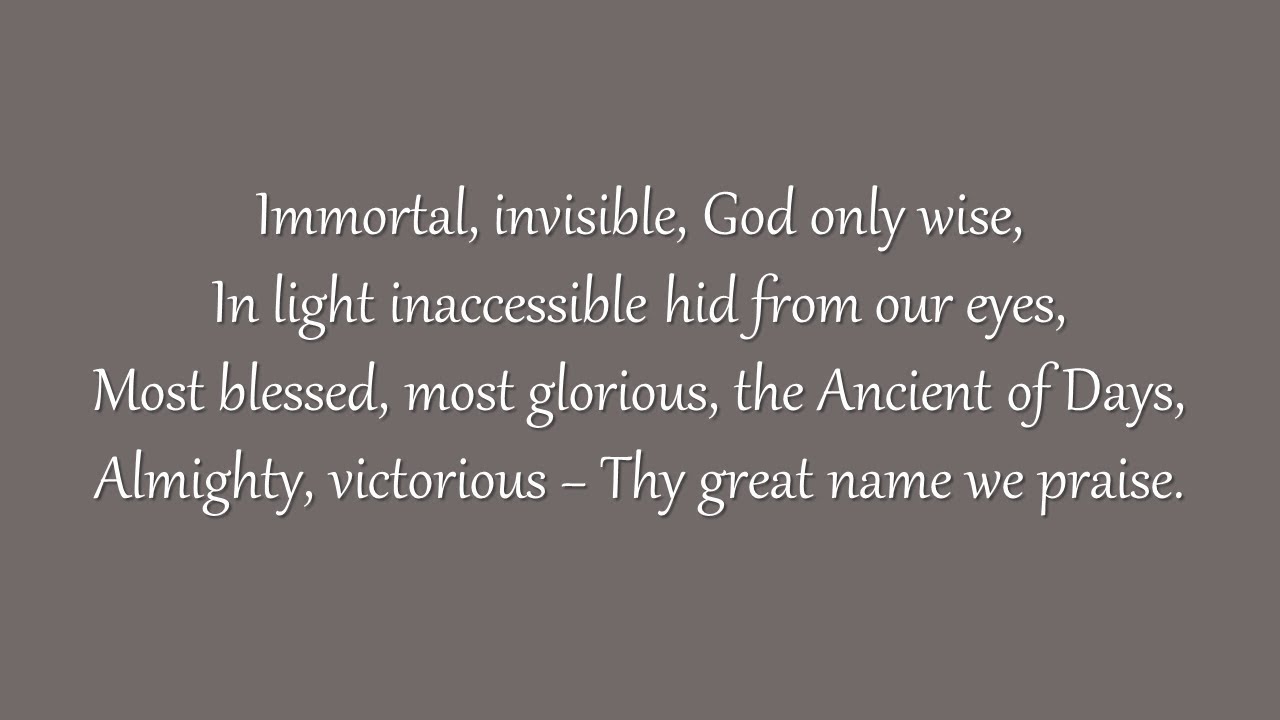 Immortal, Invisible, God Only Wise (Grace Community Church)