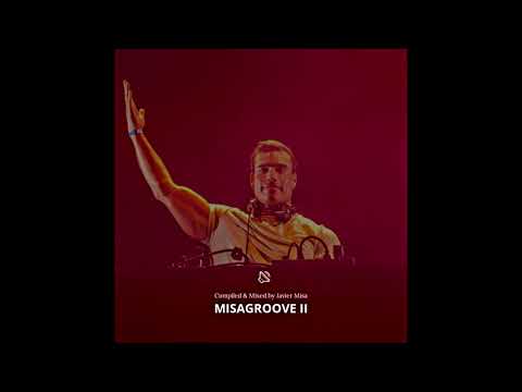 MISAGROOVE II _ Compiled & Mixed by Javier Misa