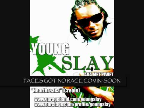 Heartbreaka(Creole) Young Slay aka Met Piwet feat. J. Breeze (Haly)