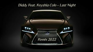 P.Diddy (Feat. Keyshia Cole) Last Night (Max Flame &amp; Dacks Remix) 2022