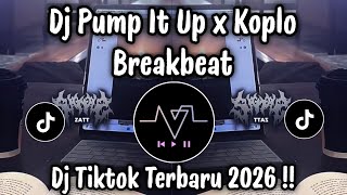 Download lagu DJ PUMP IT UP X KOPLO BREAKBEAT 🎧 DJ TIKTOK TERBARU 2026 !! mp3