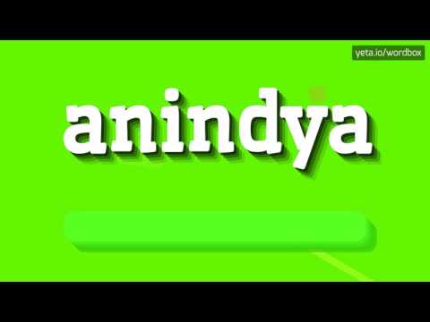 ANINDYA - HOW TO PRONOUNCE IT!?