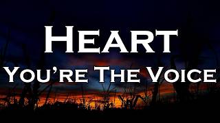 Heart - You're The Voice (Lyrics)