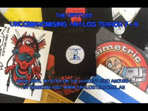 The Untitled   Uncompromising Analog Terror 8 kut#3