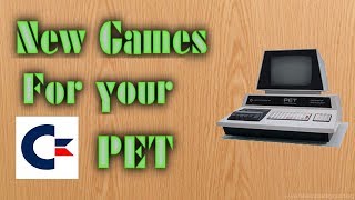 New Games for your Commodore Pet