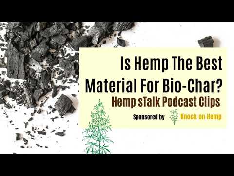 Is Hemp The Best Material for Bio-Char? | Hemp sTalk Podcast Clips