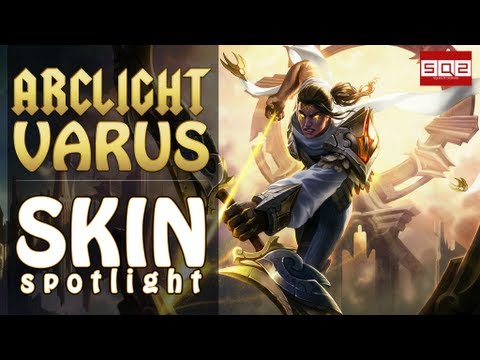 Arclight Varus - Skin Spotlight by Solidius!