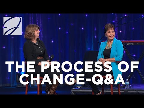 The Process of Change Q&A | Joyce Meyer