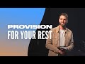 "Provision For Your Rest" | Jeremy Pearsons | Legacy Church