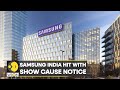 Samsung India hit with show-cause tax notice by government | English News | WION