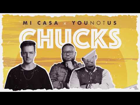 Mi Casa x You Not Us - "Chucks"