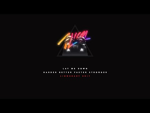 Daft Punk × Avicii - Lay Me Down × Harder Better Faster Stronger (Lionheart Edit)