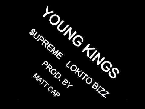 $upreme & Lokito Bizz- Young Kings (Prod. By Matt Cap) #GGM