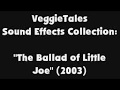 VeggieTales Sound Effects Collection The Ballad Of Little Joe