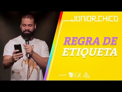 REGRA DE ETIQUETA - Júnior Chicó - Stand Up Comedy