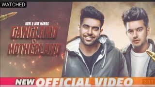 Gangland in motherland(Official Video)- Jass manak Ft Guri | Latest Punjabi song