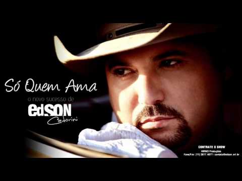 Só Quem Ama - Edson