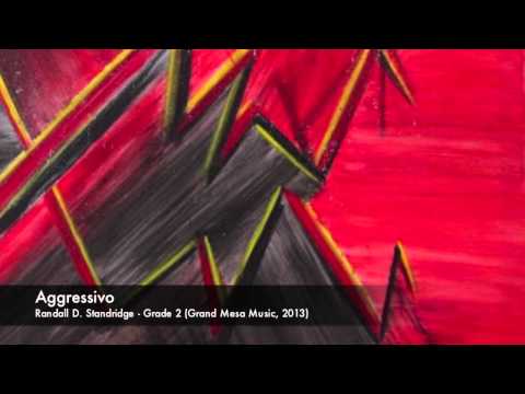 Aggressivo - Randall D. Standridge (Grand Mesa Music 2013) - Concert Band, Grade 2