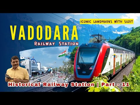 Historical Railway Station|Part-11|Vadodara Railway Station|Sujit Kr Chaudhuri|An Informative Story|