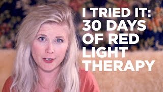 I Tried It: 30 Days of Red Light Therapy