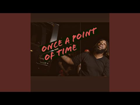 Once A Point Of Time
