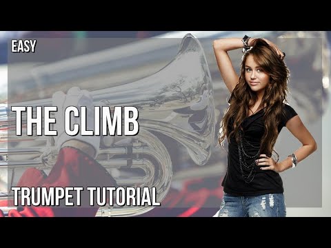 How to play The Climb by Miley Cyrus on Trumpet (Tutorial)