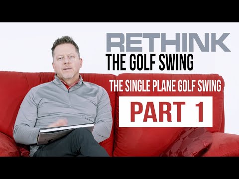 Rethink the Address Position with The Single Plane Golf Swing - Part 1
