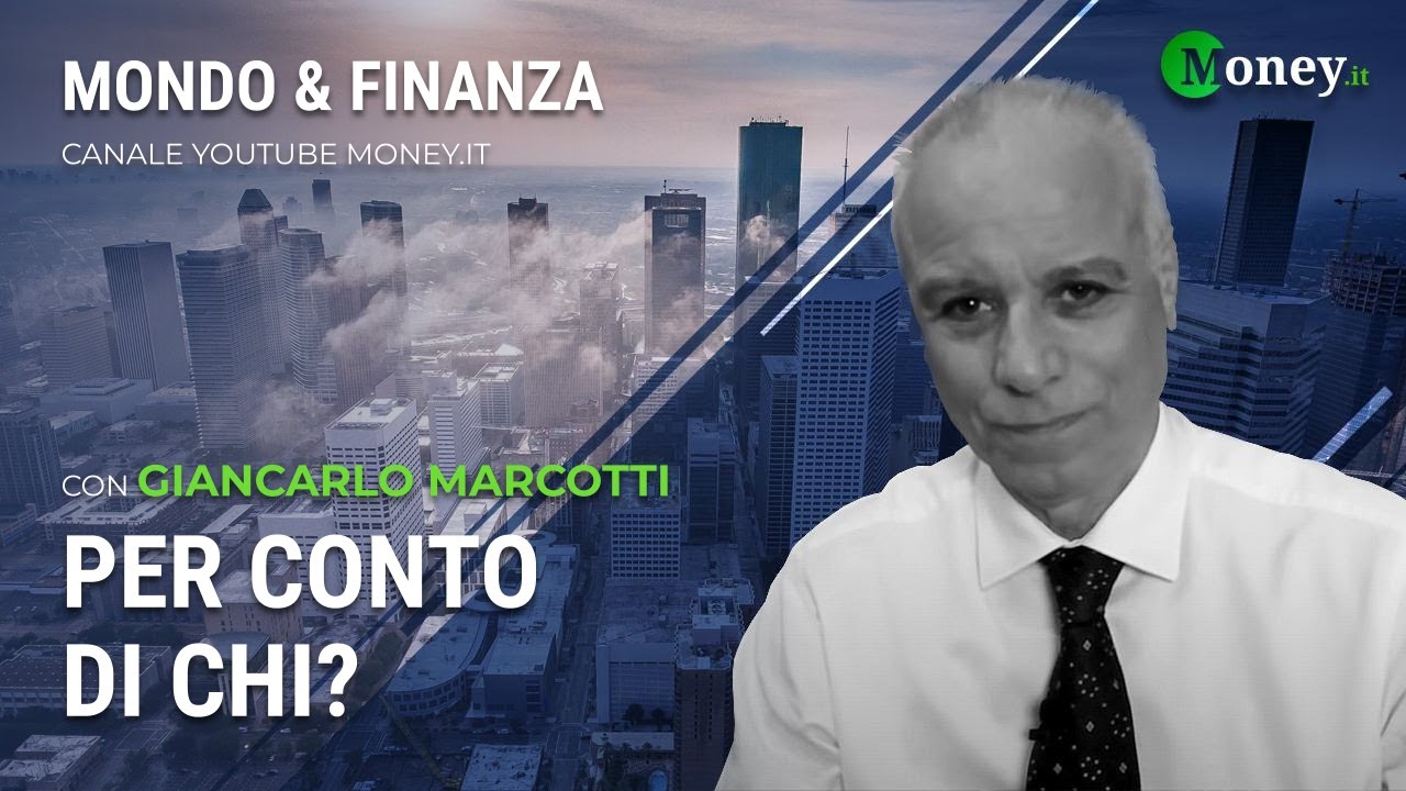 PER CONTO DI CHI? - GIANCARLO MARCOTTI - Mondo&Finanza