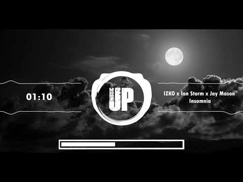Izko X Ian Storm X Jay Mason - Insomnia