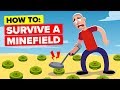 How To ACTUALLY Escape And Survive An Active Minefield Alive