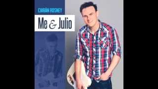 Ciarán Rosney - Me & Julio,  2014