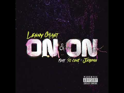 Lenny Grant - On & On Feat 50cent & Jeremih