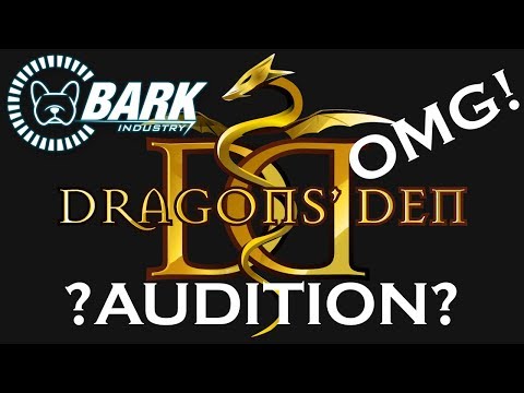 DRAGON'S DEN AUDITION???