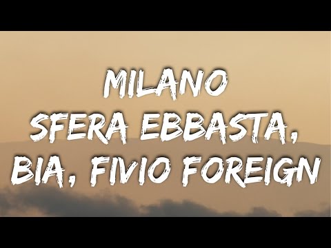 BIA, Sfera Ebbasta, Fivio Foreign - MILANO (Testo/Lyrics)