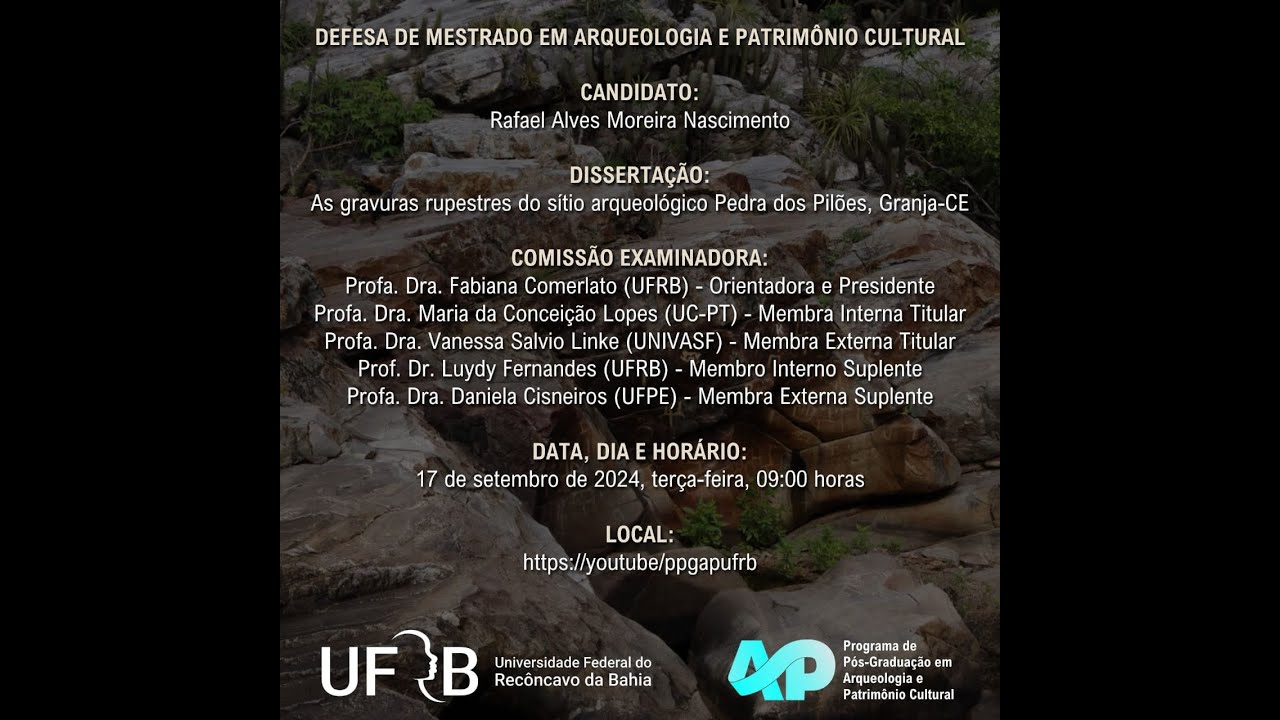 DEFESA DE MESTRADO EM ARQUEOLOGIA E PATRIMÔNIO CULTURAL - CANDIDATO: Rafael Alves Moreira Nascimento