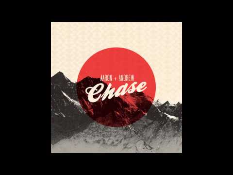 Aaron and Andrew - Chase This Light