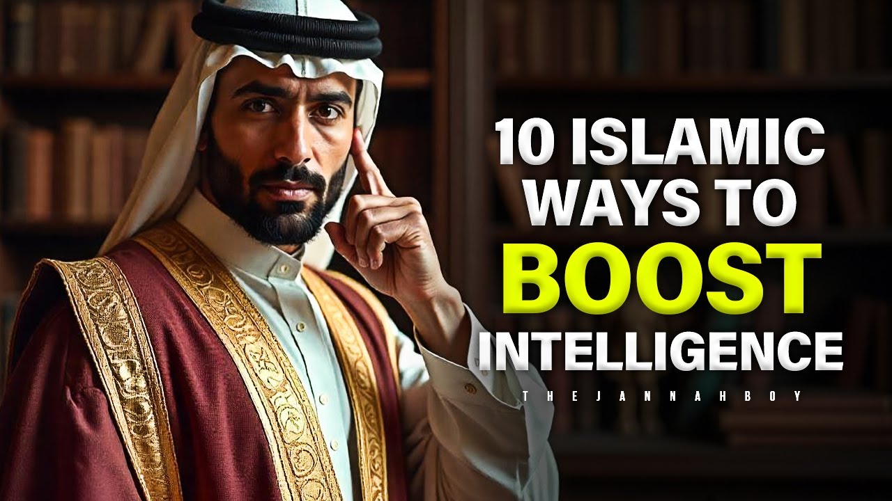 10 Islamic Techniques to Sharpen Your Mind and Elevate Your IQ.