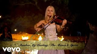 Celtic Woman - Slumber My Darling / The Mason&#39;s Apron