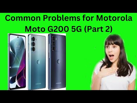 Common problems for Motorola Moto G200 5G (Part 2)