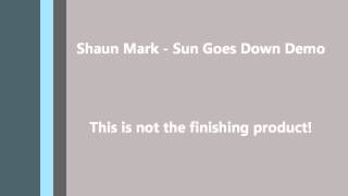 Shaun Mark - Sun Goes Down Demo (soundeye preview)