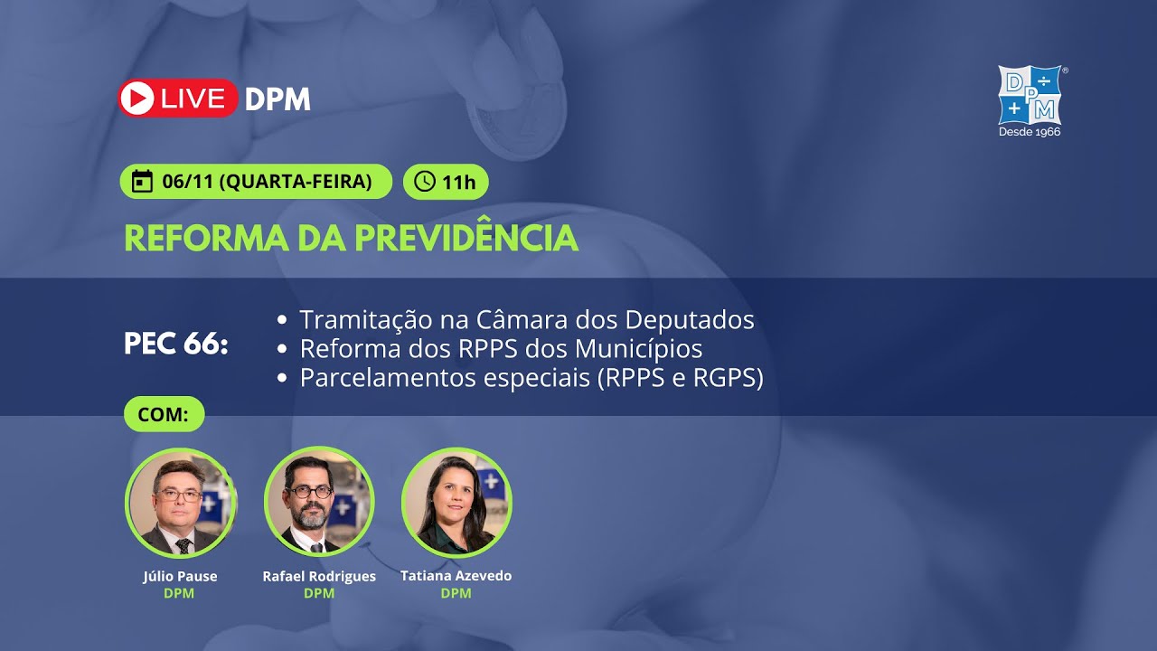 PEC 66: tramitação na Câmara dos Deputados; reforma dos RPPS dos municípios; parcelamentos especiais